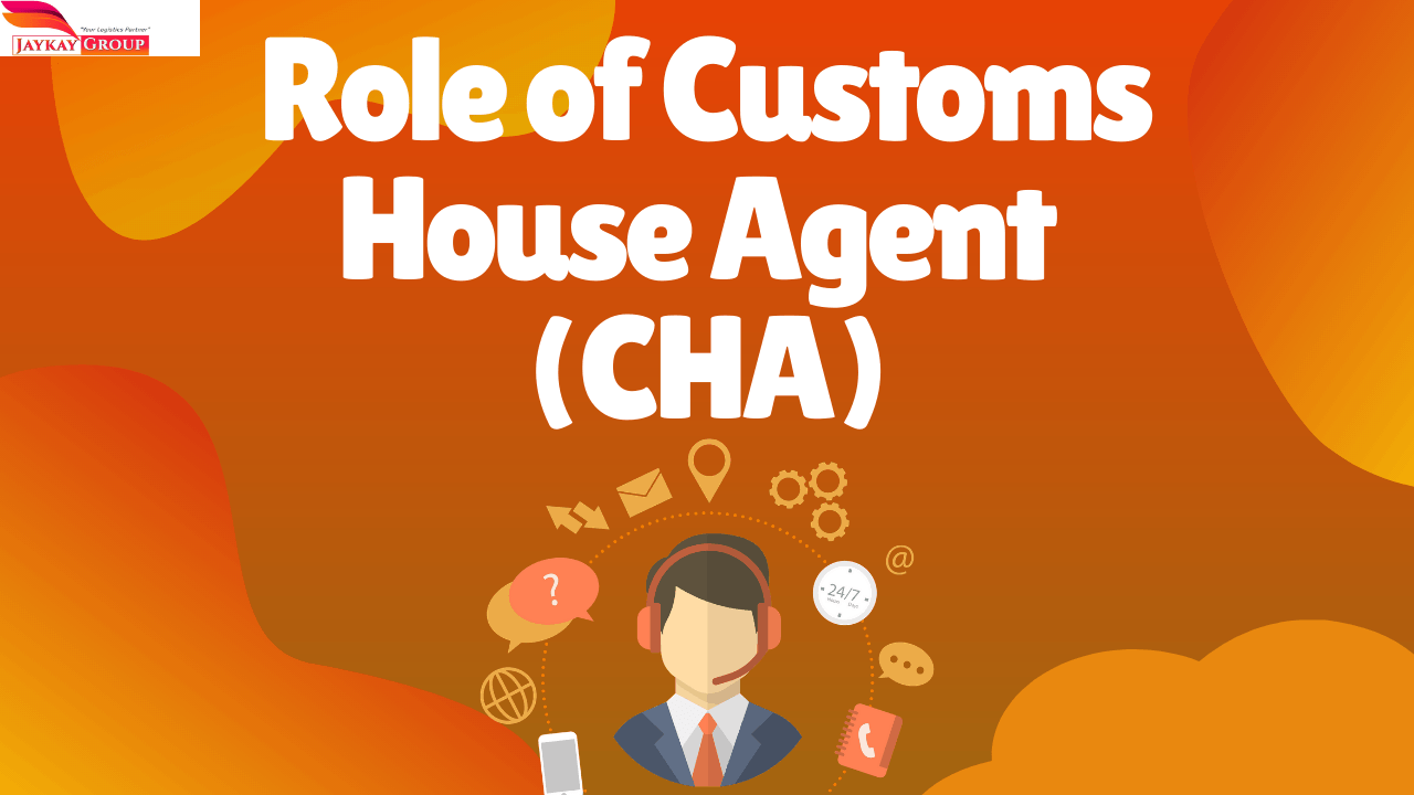 the-important-role-of-custom-house-agent-a-comprehensive-overview